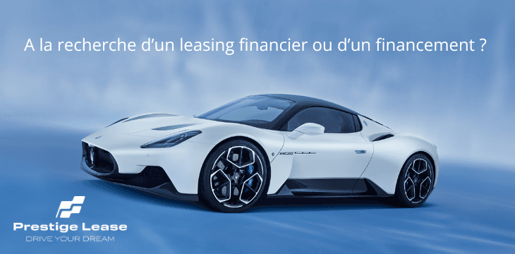 PrestigeLease vous propose des leasings financiers et financements avec une valeur résiduelle allant jusqu’à 50%
