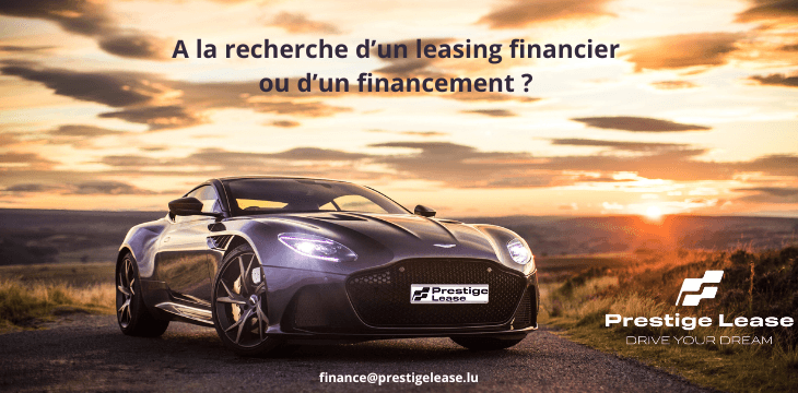 PrestigeLease vous propose des leasings financiers et financements avec une valeur résiduelle allant jusqu’à 50%