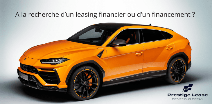 PrestigeLease vous propose des leasings financiers et financements avec une valeur résiduelle allant jusqu’à 50%